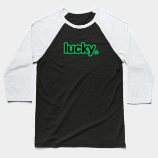 Lucky 4 Leaf Clover St Patricks Day Gift Baseball T-Shirt